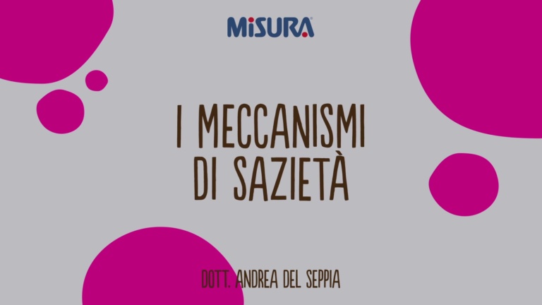 I meccanismi di sazietà I meccanismi di sazietà